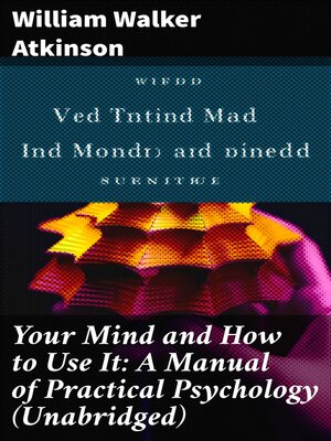 cover image of Your Mind and How to Use It
